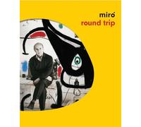 Joan Miró Miro Round Trip (Tascabile)