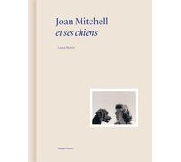Joan Mitchell and Her Dogs: Vol 3