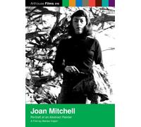 Joan Mitchell: Portrait of an Abstract Painter