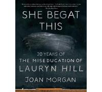 Joan Morgan She Begat This (Tascabile)