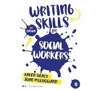 Joan Mulholland Karen Healy Writing Skills for Social Workers (Tascabile)