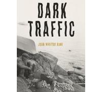Joan Naviyuk Kane Dark Traffic (Tascabile) Pitt Poetry Series