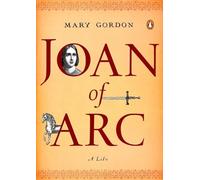 Mary Gordon – Joan of Arc – Penguin Lives – Tascabile