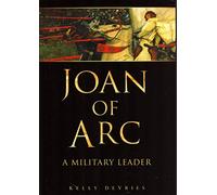 Joan of Arc: A Military Leader