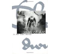 [Joan of Arc: In Her Own Words] [By: x] [May, 1996]