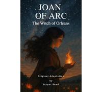 Joan of Arc (Original Adaptation): The Witch of Orleans