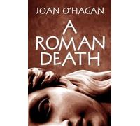 Joan O'Hagan A Roman Death (Tascabile)