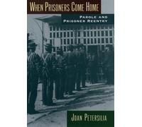 Joan Petersilia When Prisoners Come Home (Tascabile)
