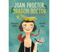 Joan Procter, Dragon Doctor: The Woman Who Loved Reptiles
