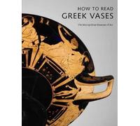 Joan R. Mertens How to Read Greek Vases (Tascabile)