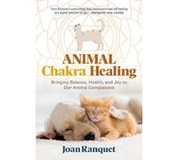 Joan Ranquet Animal Chakra Healing (Tascabile)