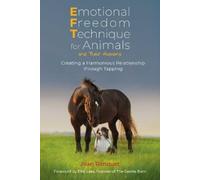 Joan Ranquet Emotional Freedom Technique for Animals and Their Human (Tascabile)