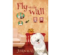 Joan Raymond Fly on the Wall (Tascabile) Metamorphosis