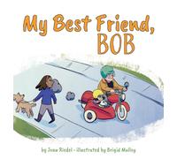 Joan Riedel Brigid Malloy My Best Friend, Bob (Copertina rigida)