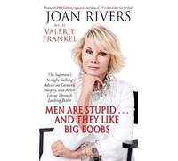 Joan Rivers Valerie Frank Men Are Stupid . . . And They Like Big Boo (Tascabile)