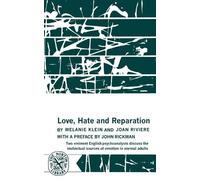 Joan Riviere Melanie Klein Love, Hate and Reparation (Tascabile)