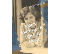 Joan Robson Joan's Journey - A Life well Lived (Tascabile)