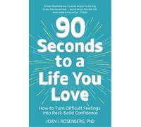Joan Rosenberg 90 Seconds to a Life You Love (Tascabile)