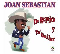 Joan Sebastian - De Relajo Y Pa Bailar