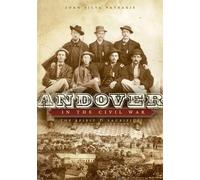Joan Silva Patrakis Andover in the Civil War (Tascabile)