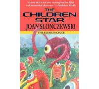 Joan Slonczewski The Children Star - An Elysium Cycle Novel (Tascabile)