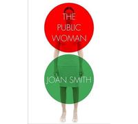 Joan Smith The Public Woman (Tascabile)
