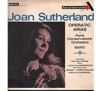 Joan Sutherland - Joan Sutherland , Orchestre De La Socit Des Concerts Du Conservatoire , Nello Santi - Operatic Arias - Ace Of Diamonds - SDD 146