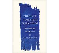 Joan Sutherland Through Forests of Every Color (Tascabile)