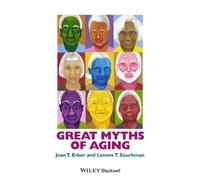 Joan T. Erber Lenore T. Szuchman Great Myths of Aging (Copertina rigida)