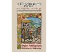 Joan Tasker Gri Chrétien de Troyes in Prose: the Burgundian E (Copertina rigida)
