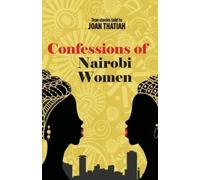 Joan Thatiah Confessions of Nairobi Women (Tascabile)
