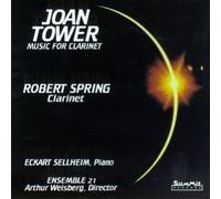 Joan Tower: Music For Clarinet - Spring,Robert