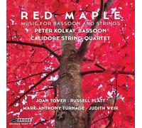 Joan Tower Red Maple: Music for Bassoon and Strings (CD) Album
