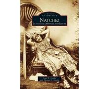 Joan W Gandy Thomas H Gandy Natchez (Copertina rigida)