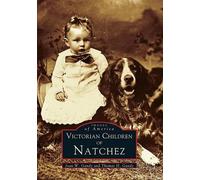 Joan W. Gandy Victorian Children in Natchez (Tascabile)