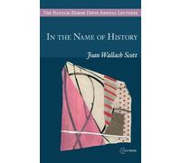 Joan Wallach Scott In the Name of History (Tascabile)
