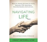 Joan Williams Craig T Mitchell LCSW Mylynn Felt Nata Navigating Life (Tascabile)
