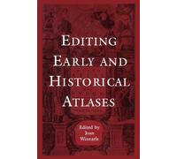 Joan Winearls Editing Early and Historical Atlases (Tascabile)