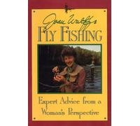 Joan Wulff Joan Wulff's Fly Fishing (Tascabile)