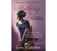 Joan Wulfsohn Stalking Carlos Castaneda (Tascabile)