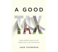 Joan Youngman A Good Tax - Legal and Policy Issues for the Property (Tascabile)