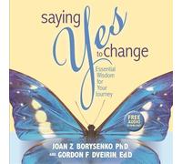 Joan Z. Borysenko Gordon Franklin Dveirin Saying Yes to Change (Tascabile)