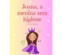 Joana, a Menina Sem Higiene