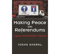 Joana Amaral Making Peace with Referendums (Tascabile)