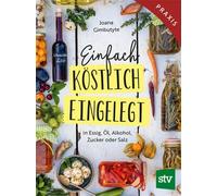 Joana Gimbutyte Einfach - Köstlich - Eingelegt: in Essig, Öl, Alkoho (Tascabile)