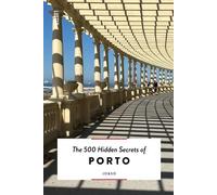 Joana Lacerda Sofia Lacerda The 500 Hidden Secrets of Porto (Tascabile)