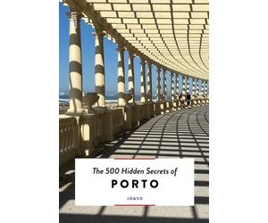 Joana Lacerda Sofia Lacerda The 500 Hidden Secrets of Porto (Tascabile)