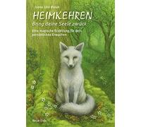 Joana Lisa Brau Heimkehren - Bring deine Seele zurück: Eine magisch (Tascabile)