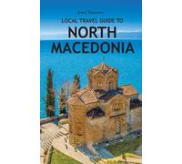 Joana Trajanova Local Travel Guide to North Macedonia (Tascabile)