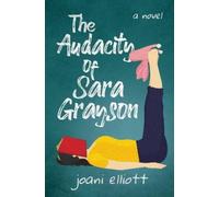 Joani Elliott The Audacity of Sara Grayson (Copertina rigida)